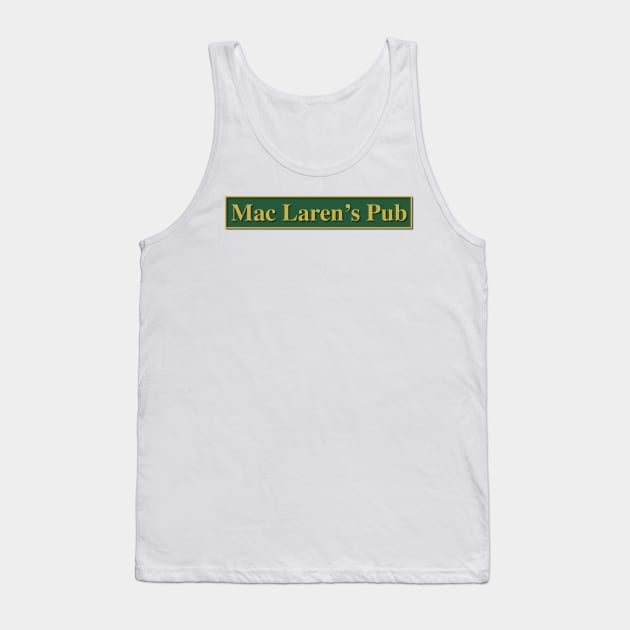 Mac Laren's Pub - How I met your mother Tank Top by chillstudio